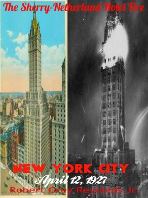 cover image of The Sherry-Netherland Hotel Fire New York City April 12, 1927